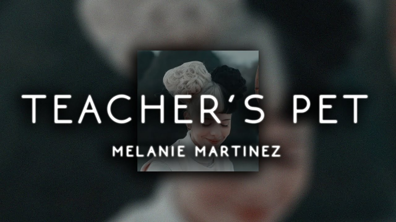 Download melanie martinez - teachers pet ( s l o w e d )