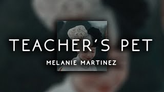 melanie martinez - teachers pet ( s l o w e d )