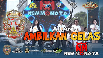 All Artis - AMBILKAN GELAS - NEW MONATA - SATU DEKADE Y-KIS SERPONG - SUPERTRACK EVENT ORGANIZER