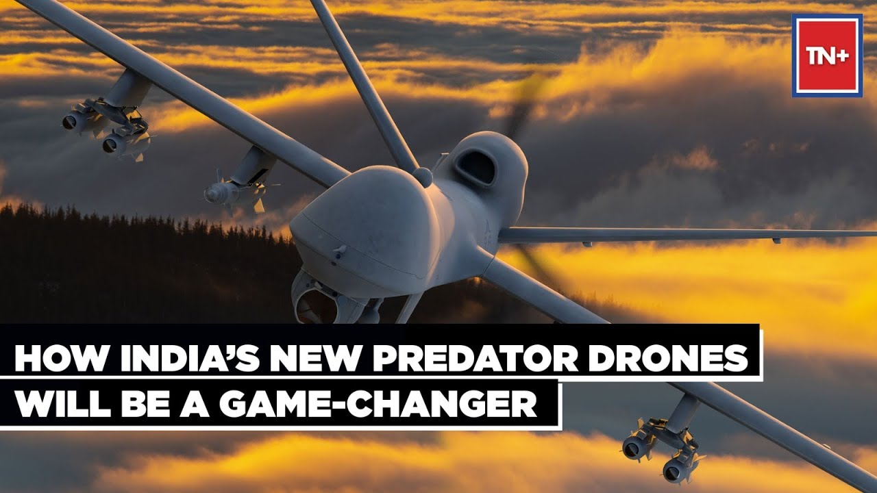 All You Need To Know About India’s New Predator Drones