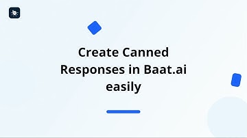 How to Create Canned Responses and Streamline Your Chat Conversations (baat.ai)