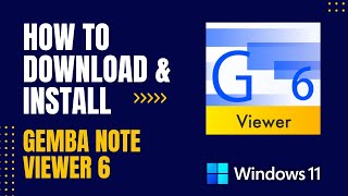 How to Download and Install Gemba Note Viewer 6 For Windows