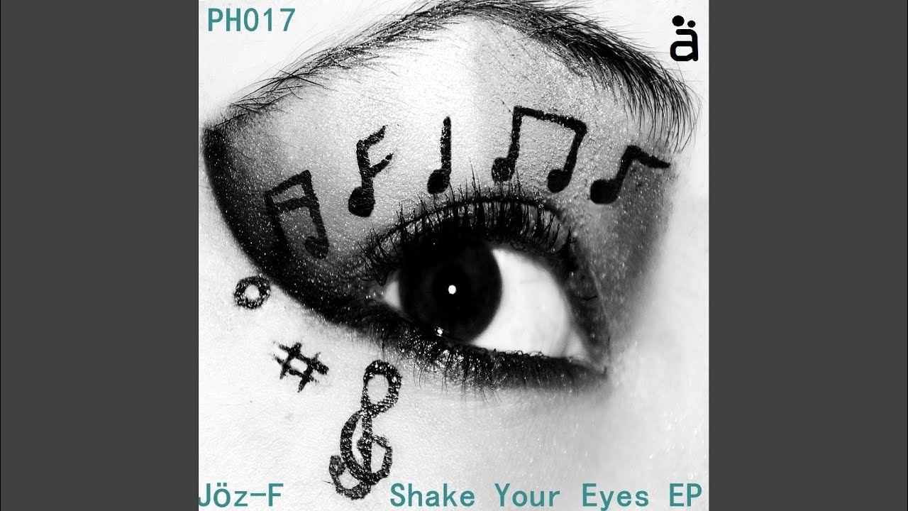 Shake Your Eyes (Original Mix) YouTube