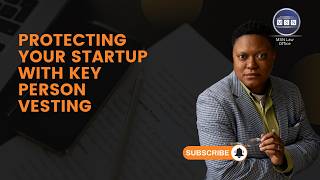 Protecting Your Startup with Key Person Vesting