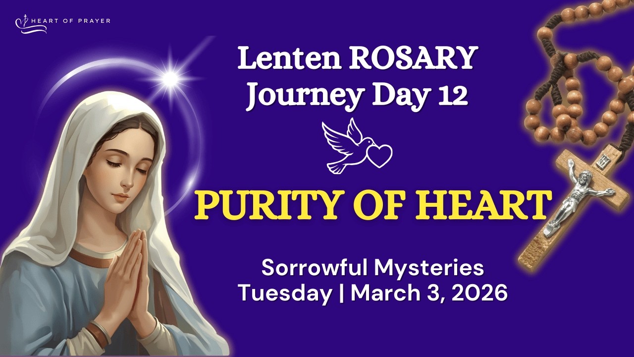 TUESDAY Holy Rosary 🌿 Sorrowful Mysteries - Lenten Journey Day 12 | March 3, 2026