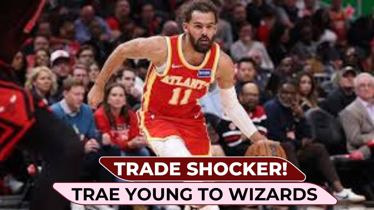 Trae Young Traded to Wizards | Hawks Get CJ McCollum & Kispert