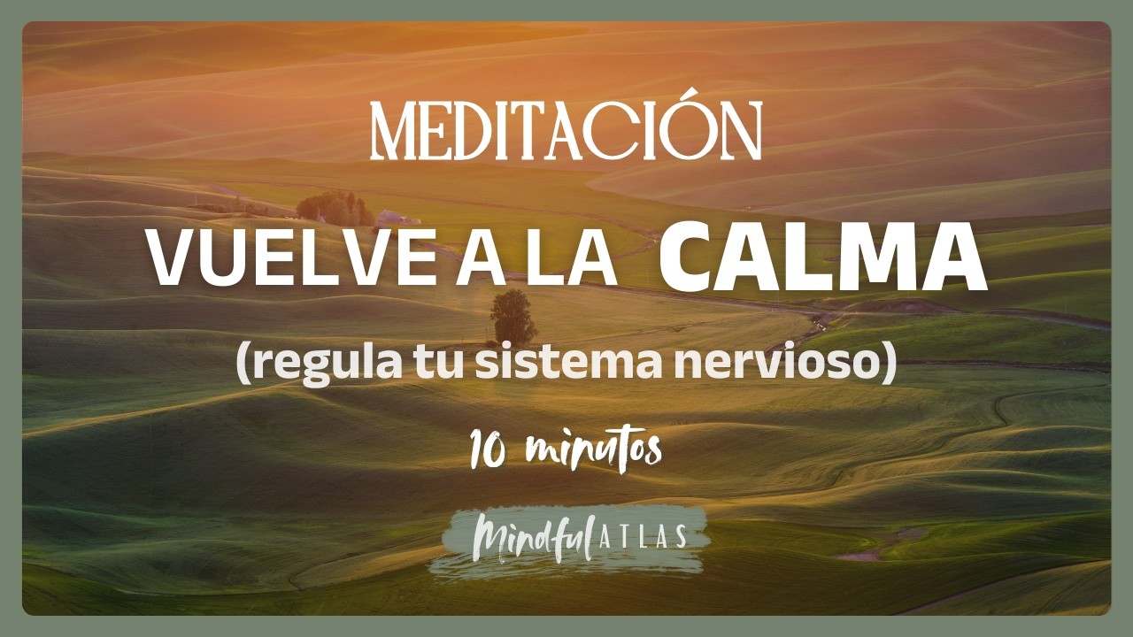 Vuelve a la calma en 10 minutos | Meditación para cuando tu mente no ...
