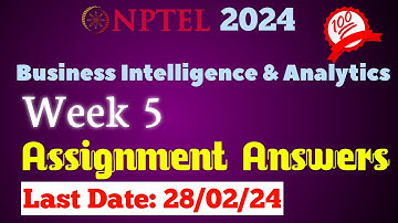 Business Intelligence & Analytics Week 5 Quiz Answers | NPTEL Jan-Apr 2024