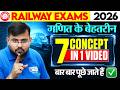 Railway Exams Maths 2026 | Maths 7 Important Topic in One Video 💯 | RRB Maths by Sahil sir