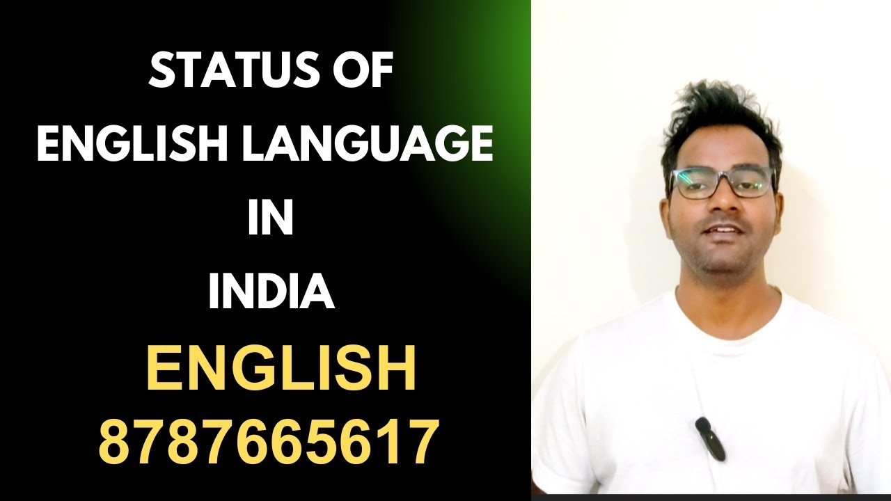 STATUS OF ENGLISH LANGUAGE IN INDIA