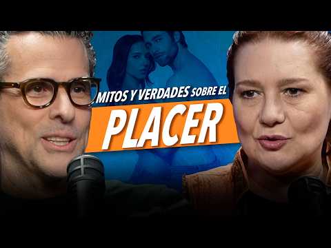 MITOS y VERDADES sobre el PLACER | DESEO, SEX0 - Claudia Rampazzo y Marco Antonio Regil