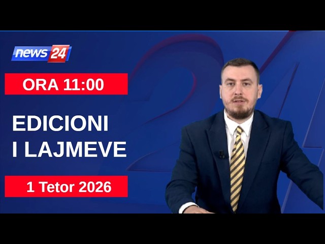 01 Tetor 2026 Edicioni i Lajmeve në News24 në studio Klevin Muka (Ora 11:00)