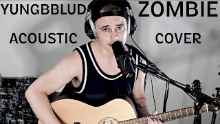 Yungblud - Zombie (acoustic cover)