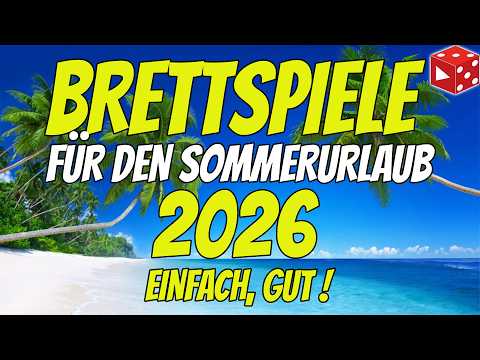 Sommer 2026: Die Top 10 Spiele für den Urlaub