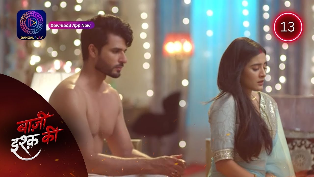 BAAZI ISHQ KI | Waadon Ka Safar | Full Episode 13 | बाज़ी इश्क की | Dangal 2