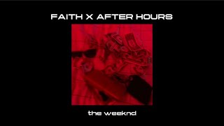 The Weeknd - Faith X After Hours Slowed Reverb