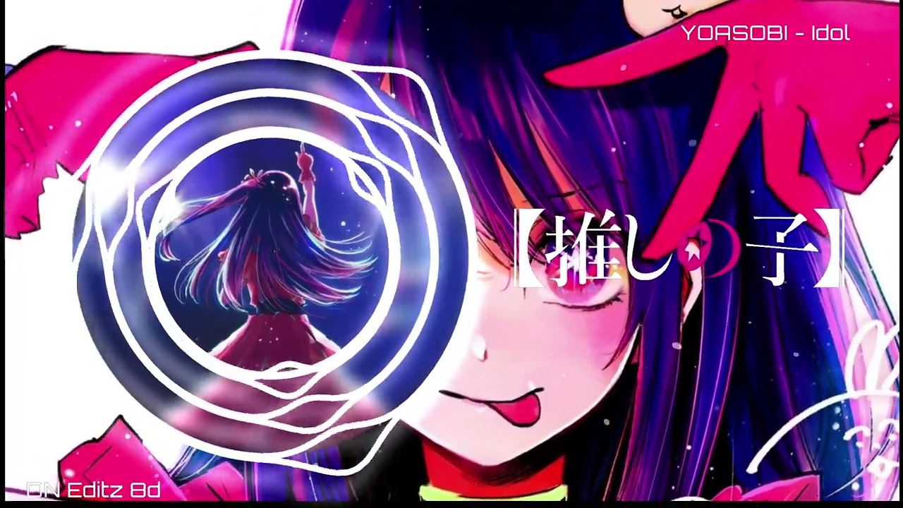 YOASOBI - アイドル (8d Audio) || Oshi No Ko opening || *CREDITLESS*