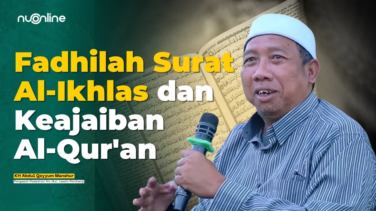 Barokah Al-Qur'an: Paham atau Tidak Paham, Tetap Dapat Berkah | KH. Abdul Qoyyum Mansur