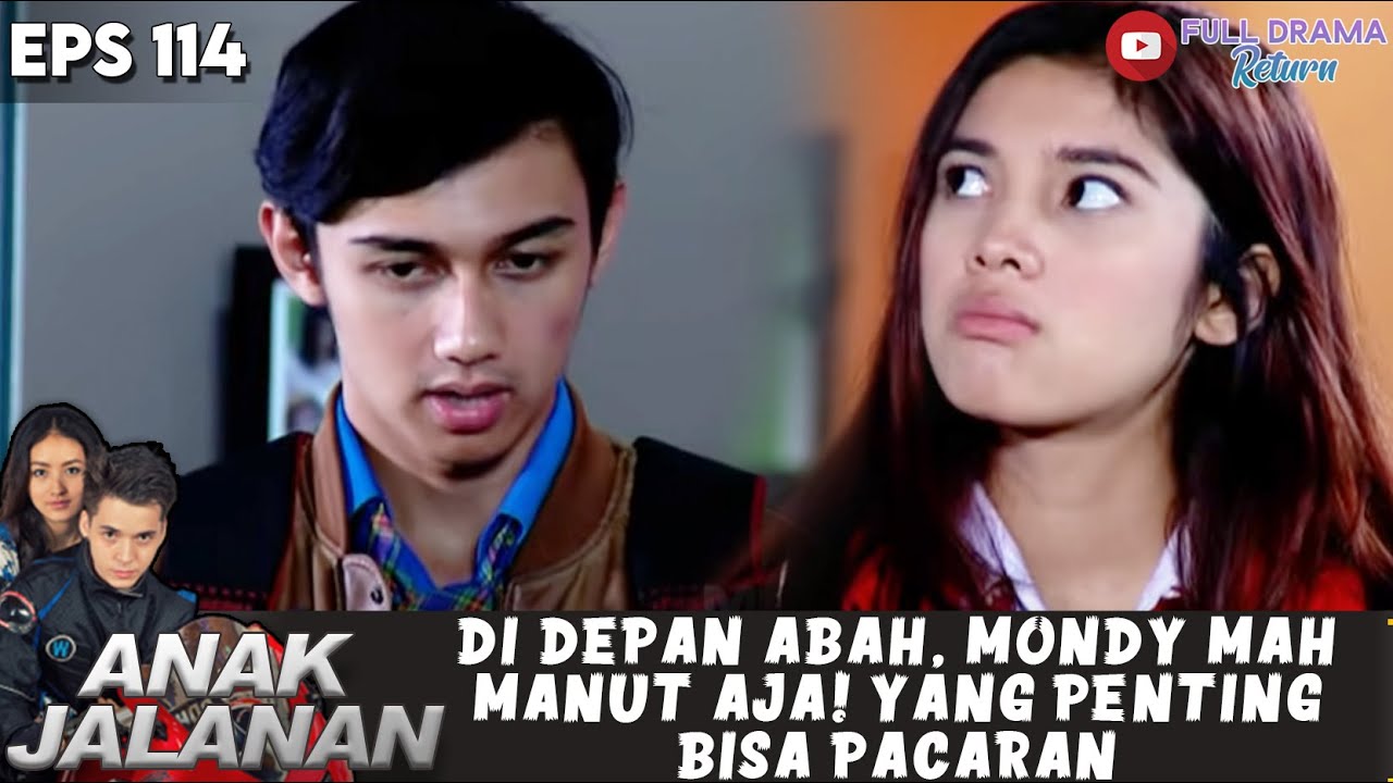 DI DEPAN ABAH, MONDY MAHMANUT AJA! YANG PENTINGBISA PACARAN - ANAK JALANAN
