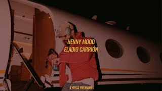 Henny Mood - Eladio Carrión (Letra\/Lyrics)