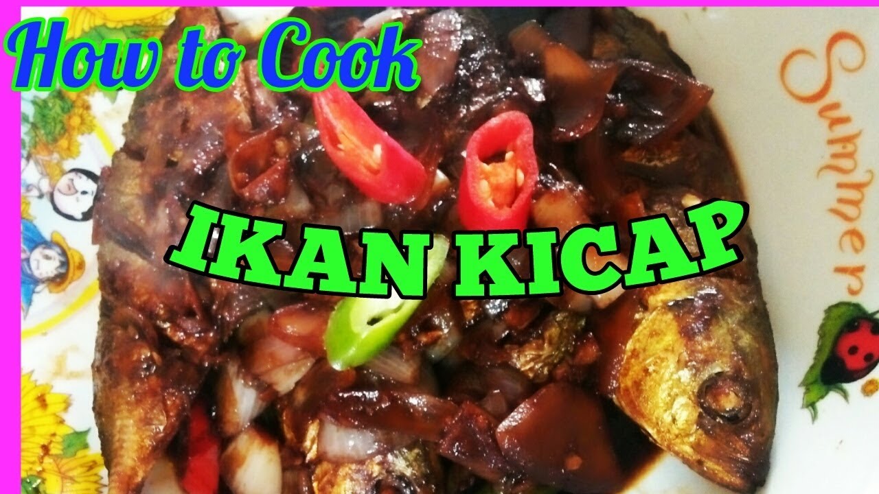 IKAN MASAK KICAP(Malay Dish) - YouTube