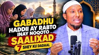 Gabadhu Haddii Ay Rabto Inay Noqoto Saalixad 7 Arrimood Ha Ku Dadaasho Sh. Abdirisaaq Xaashi