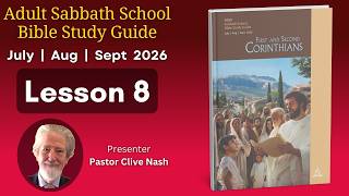 2026 Q3 Lesson 8 – The Power of Christ’s Resurrection – Audio by Pastor Clive Nash