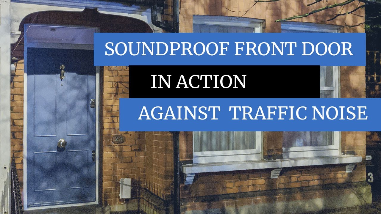 Soundproof Front Door Youtube