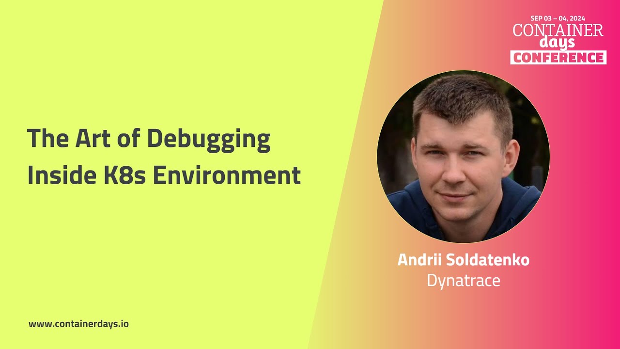 The Art of Debugging Inside K8s Environment - Andrii Soldatenko - YouTube