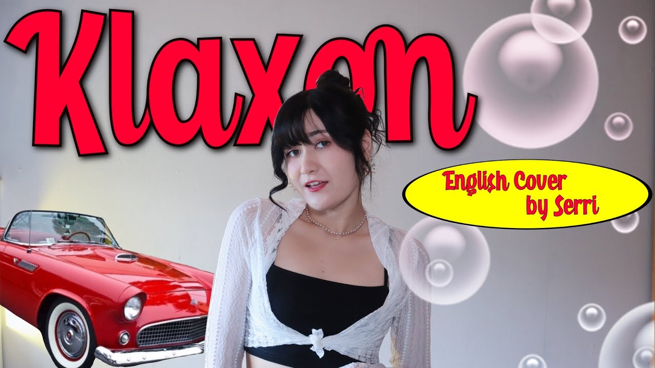 (G)I-DLE ((여자)아이들) - KLAXON (클락션)|| English Cover by SERRI