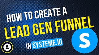 How to create a Lead Generation funnel in systeme.io for FREE (Funnel template included)