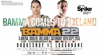 BAMMA 22: (Main Event) Tom DuQuesnoy vs Brendan Loughnane