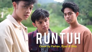 RUNTUH - Feby Putri ft Fiersa Besari (cover by Farhan, Ryan & Dika)