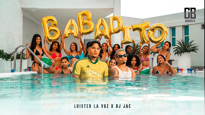 Luister La Voz, Dj Jac - Babadito (Video Oficial)