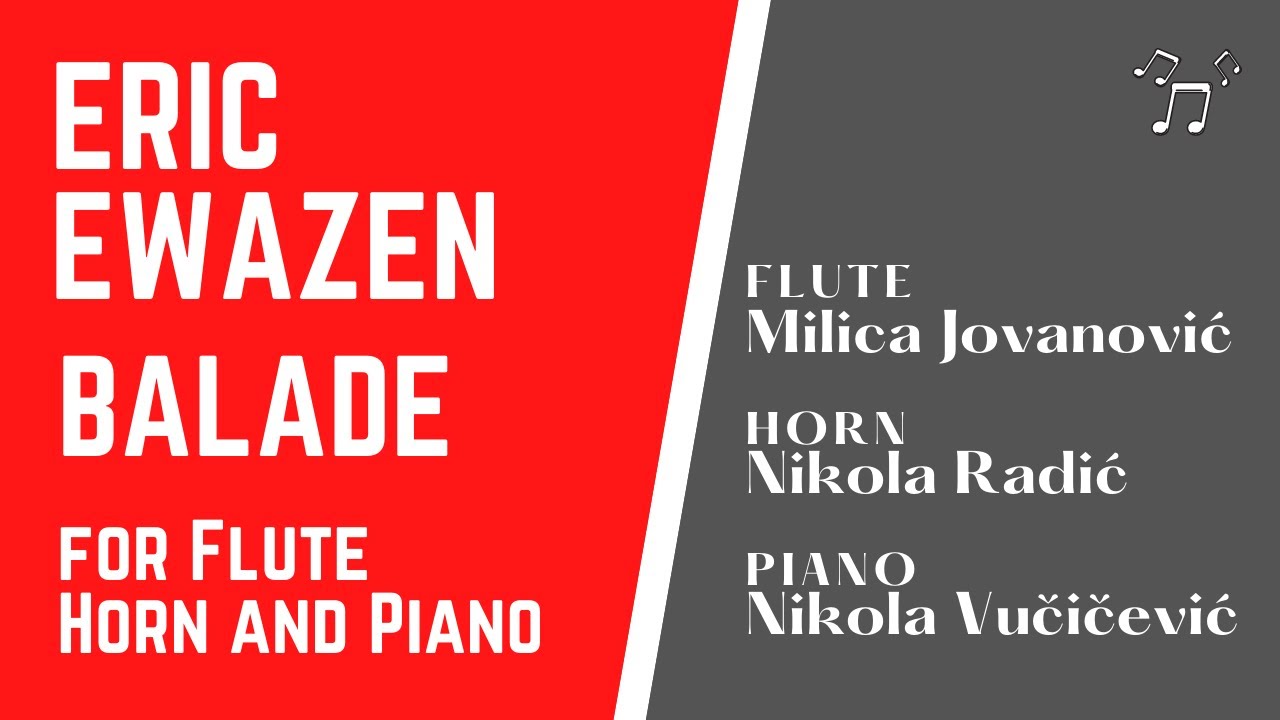 Eric Ewazen Balade for Flute, Horn and Piano YouTube