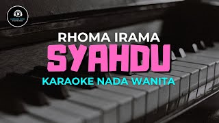 SYAHDU - Karaoke Nada Wanita [ RHOMA IRAMA ]