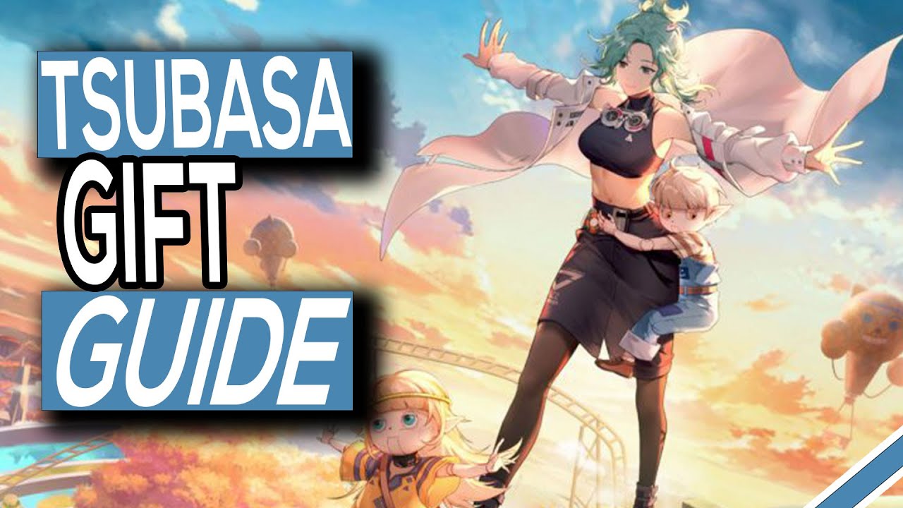 Tower Of Fantasy Tsubasa Gift Giving Guide YouTube