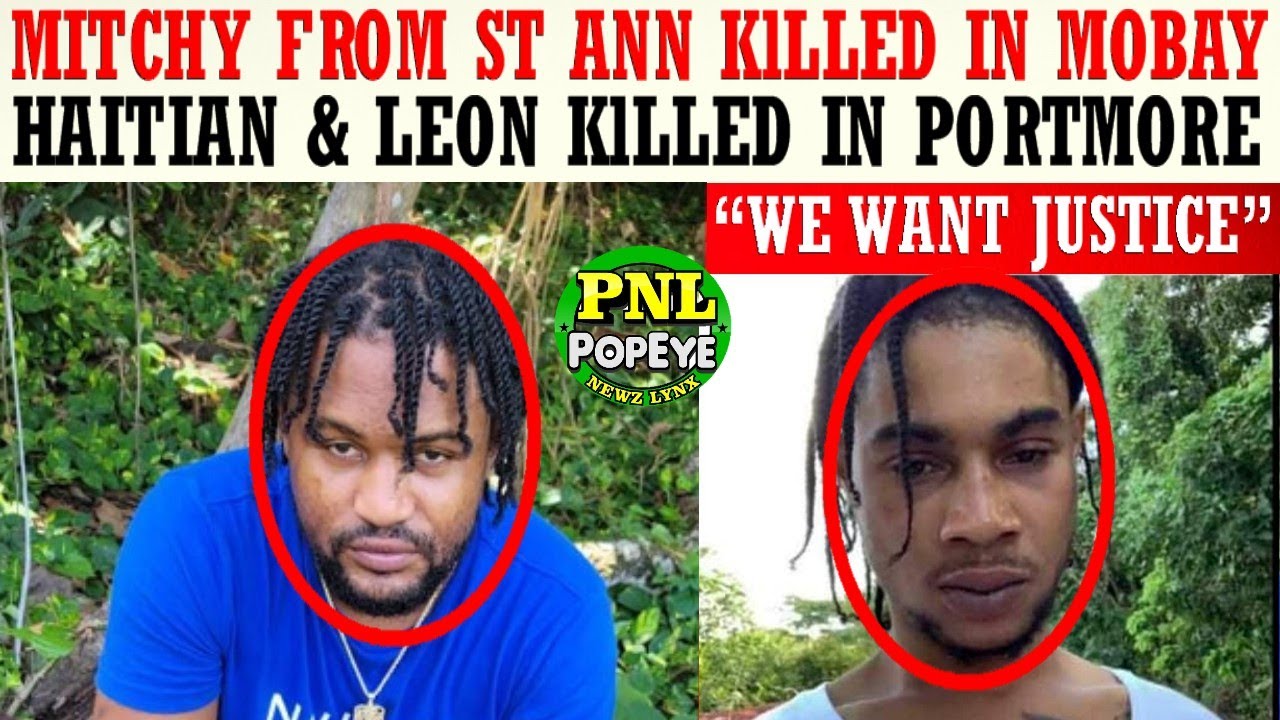 Oneil MITCHY Jones KlLLED In Mobay + Lloyd LEON Simpson & Oneil HAITIAN ...