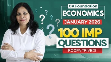 Confidence Booster - 100 Most Imp - CA Foundation Economics | Jan 2026 | Roopa Trivedi  |