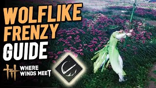 How to Unlock Mystic Skill Wolflike Frenzy | Where Winds Meet