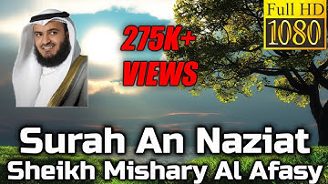 Surah An Naziat سورة النازعات: Sheikh Mishary Al Afasy مشاري العفاسي - English Translation