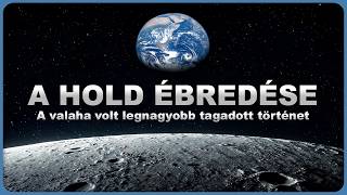 A Hold Ébredése - A Holdunk lakott? (Hold-anomáliák) - magyarul