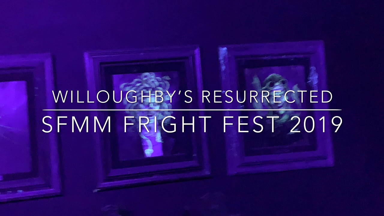WILLOUGHBY’S RESURRECTED - SFMM FRIGHT FEST 2019