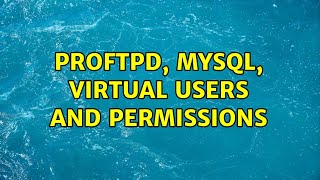 Celebrity ProFTPd, MySQL, virtual users and permissions Wealth