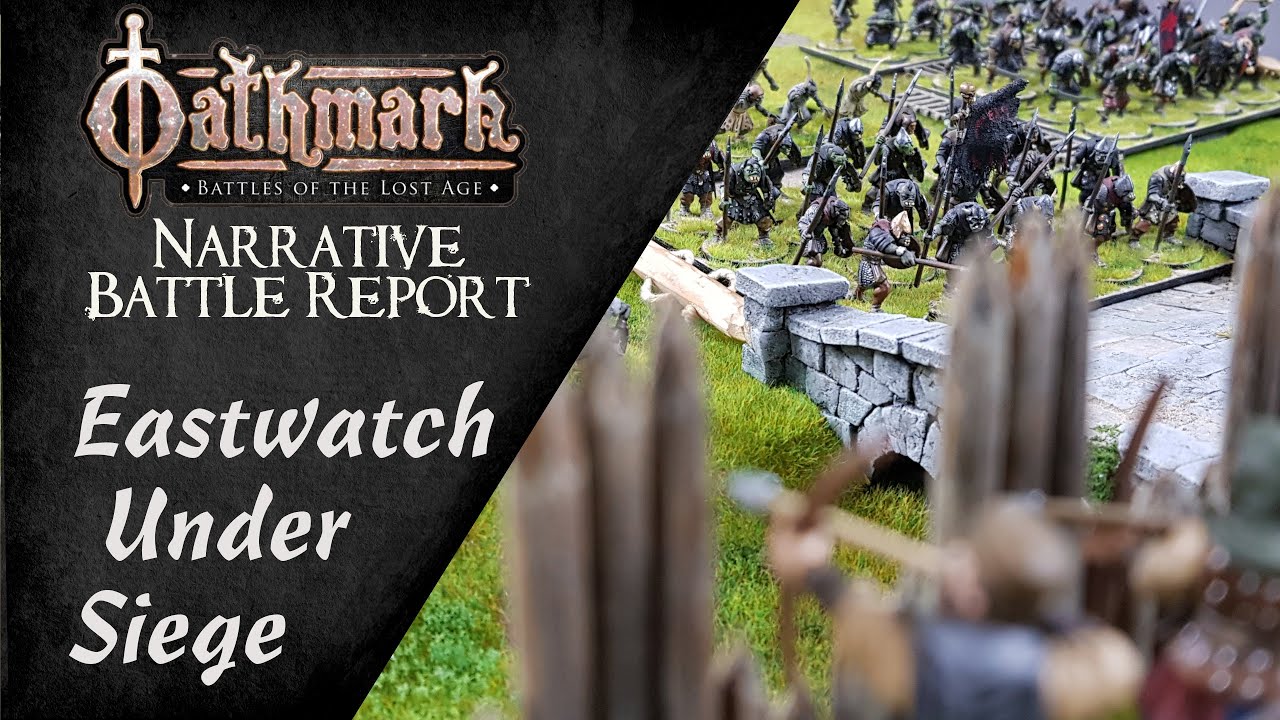 Eastwatch Under Siege - Oathmark Narrative Battle Report