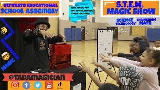 S.T.E.M. SCHOOL ASSEMBLY BY TADA MAGICIAN