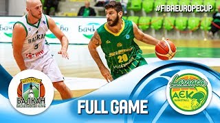 Balkan BC v Petrolina AEK - Full Game - FIBA Europe Cup 2018