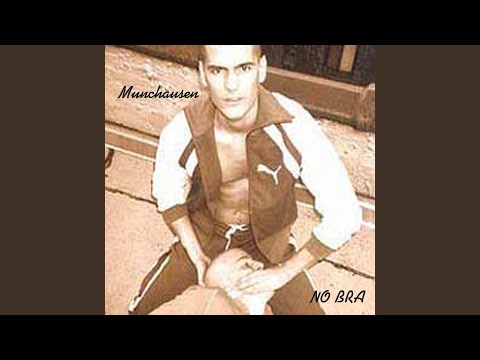 No Bra — Munchausen (Original)