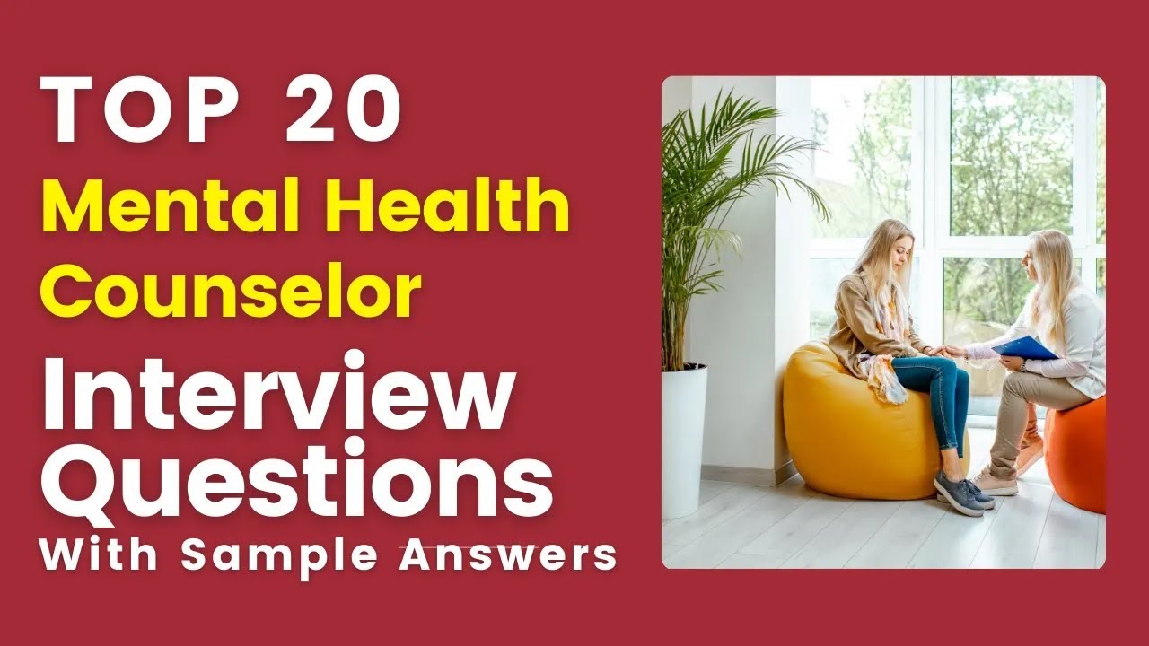Mental Health Counselor Interview Questions and Answers for 2025