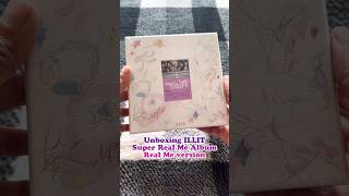 Unboxing ILLIT Super Real Me Album Real Me version